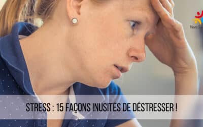 Stress : 15  façons inusitées de déstresser !