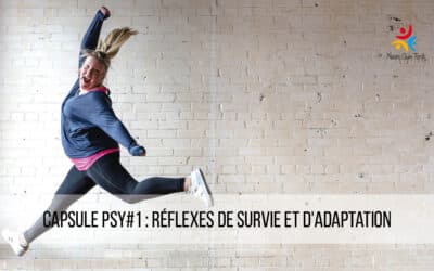 Capsule psy #1: réflexes de survie et d’adaptation