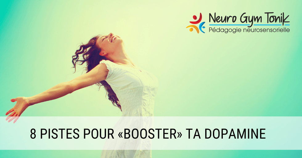 8 pistes pour «booster» ta dopamine